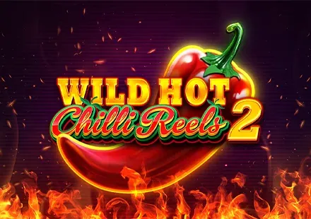 Wild Hot Chilli Reels 2